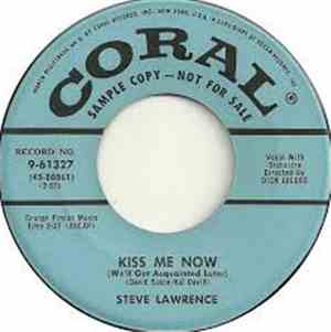 Steve Lawrence  - Kiss Me Now (We'll Get Acquainted Later) / How Do I Break Away From You (Without Breaking My Heart)