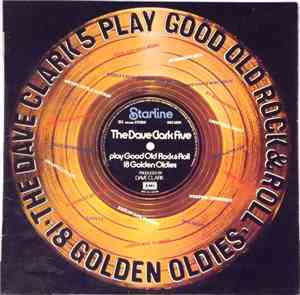 The Dave Clark Five - Play Good Old Rock  & Roll - 18 Golden Oldies