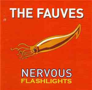 The Fauves - Nervous Flashlights
