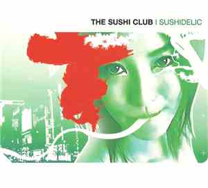 The Sushi Club - Sushidelic