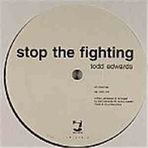 Todd Edwards - Stop The Fighting