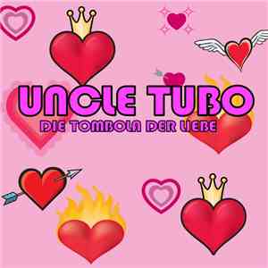 Uncle Turbo - Die Tombola Der Liebe