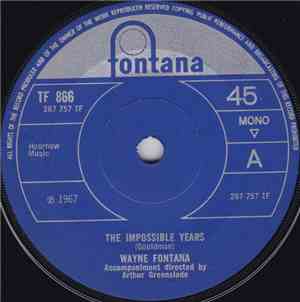 Wayne Fontana - The Impossible Years / In My World