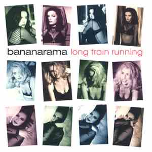 Bananarama - Long Train Running