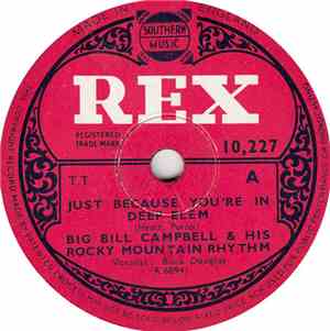 Big Bill Campbell & His Rocky Mountain Rhythm - Just Because You're In Deep Elem / Never Let No Worry Worry You
