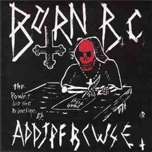 Born B.C. - The Power And The Privilege