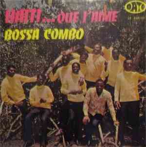 Bossa Combo - Haiti...Que J'Aime