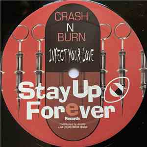 Crash N Burn - Infect Your Love