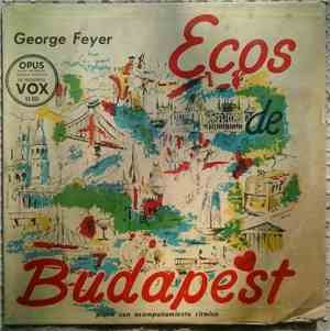 George Feyer - Ecos De Budapest