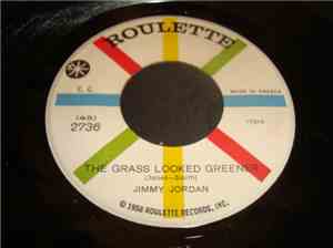 Jimmy Jordan  - The Grass Looked Greener / Tick Tock