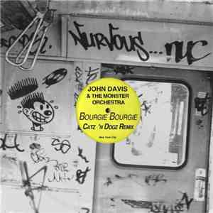 John Davis & The Monster Orchestra - Bourgie Bourgie - Catz 'n Dogz Remix