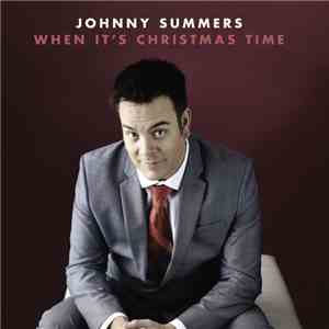 Johnny Summers  - When It's Christmas Time