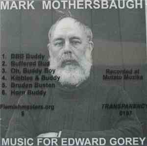Mark Mothersbaugh - Music For Edward Gorey