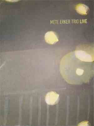 Mete Erker Trio - Live