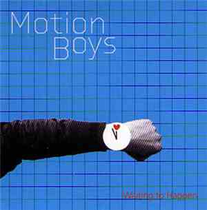 Motion Boys - Waiting To Happen