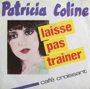 Patricia Coline - Laisse Pas Trainer