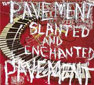 Pavement - Slanted & Enchanted: Luxe & Reduxe