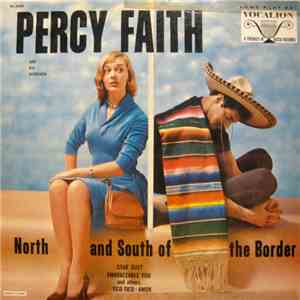 Percy Faith & His Orchestra - North And South Of The Border