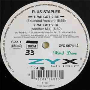 Plus Staples - We Got 2 Be