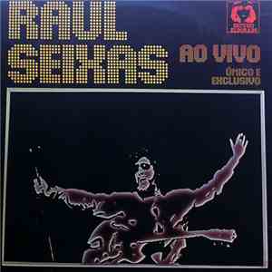Raul Seixas - Ao Vivo - Único e Exclusivo