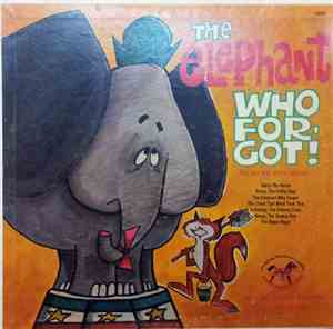 Rocking Horse Players And Orchestra, Arnold Stang - The Elephant Who Forgot