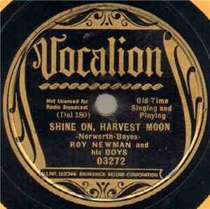 Roy Newman And His Boys - Shine On, Harvest Moon / Rock-A-Bye Moon