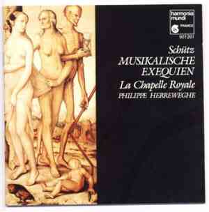 Schütz - La Chapelle Royale, Philippe Herreweghe - Musikalische Exequien