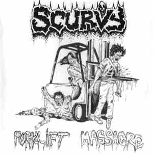 Scurvy / Death Reality - Forklift Massacre / Embalmed With Cunt Liquide