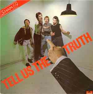 Sham 69 - Tell Us The Truth