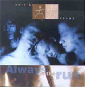 Ship Of Dreams - Always On The Run
