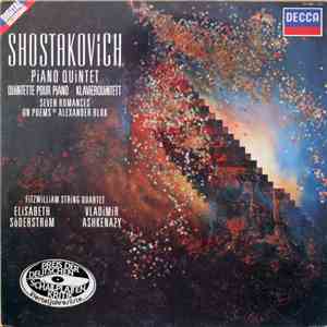 Shostakovich, Fitzwilliam String Quartet, Vladimir Ashkenazy - Two Pieces For String Quartet / Seven Poems Of Alexander Blok, Op. 127 / Piano Quintet, Op. 57