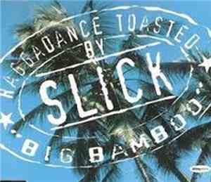 Slick  - Big Bamboo