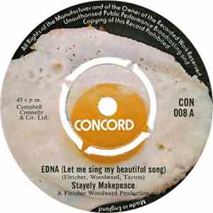 Stavely Makepeace - Edna (Let Me Sing My Beautiful Song)
