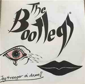 The Bootlegs  - Jeg Trenger Ei Dame!