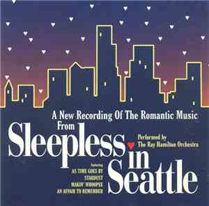 The Ray Hamilton Orchestra - A New Recording Of The Romantic Music From Sleepless In Seattle
