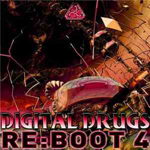 Various - Digital Drugs Re:Boot  4
