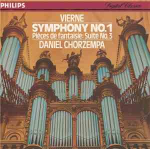 Vierne, Daniel Chorzempa - Symphony No 1 / Pièces De Fantaisie: Suite No. 3
