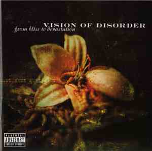 Vision Of Disorder - From Bliss To Devastation