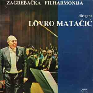 Zagrebačka Filharmonija, Lovro Matačić - Moja Domovina / Sinfonietta