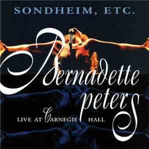 Bernadette Peters - Sondheim, Etc.: Bernadette Peters Live At Carnegie Hall