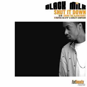Black Milk - Shut It Down