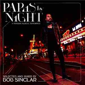 Bob Sinclar - Paris By Night. A Parisian Musical Experience