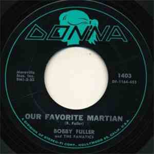 Bobby Fuller And The Fanatics - Those Memories Of You / Our Favorite Martian
