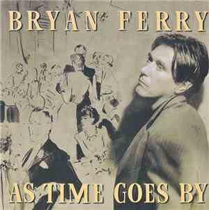 Bryan Ferry - As Time Goes By