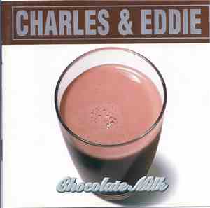 Charles & Eddie - Chocolate Milk