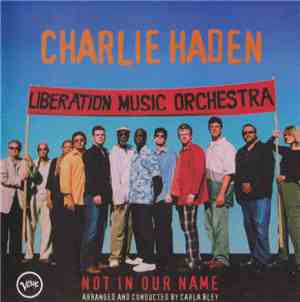Charlie Haden - Liberation Music Orchestra - Not In Our Name