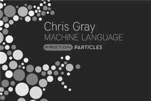 Chris Gray  - Machine Language