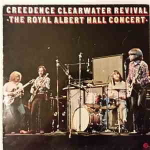 Creedence Clearwater Revival - The Royal Albert Hall Concert