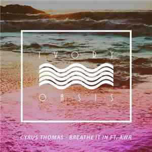 Cyrus Thomas Ft. AWR  - Breathe