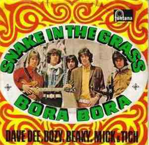 Dave Dee, Dozy, Beaky, Mick & Tich - Snake In The Grass / Bora Bora
